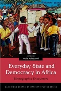 Cover: Everyday State and Democracy in Africa - Ohio University Press
