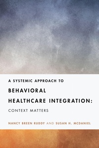 Enlarge image Cover: A Systemic Approach to Behavioral Healthcare Integration - American Psychological Association