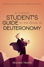 Cover: A Curious Student's Guide to the Book of Deuteronomy - Wipf & Stock Publishers