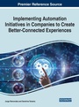 Cover: Implementing Automation Initiatives in Companies to Create Better-Connected Experiences - IGI Global