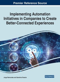 Enlarge image Cover: Implementing Automation Initiatives in Companies to Create Better-Connected Experiences - IGI Global