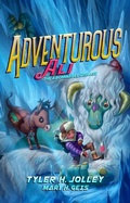 Cover: Adventurous Ali: The Abominable Disease - Tyler H. Jolley