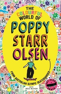 Enlarge image Cover: Colourful World of Poppy Starr Olsen - Penguin Random House Australia