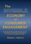 Cover: THE INVISIBLE ECONOMY OF CONSUMER ENGAGEMENT - Hand Promotion Management, LLC.