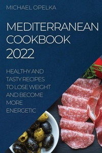 Abbildung von: Mediterranean Cookbook 2022 - MICHAEL OPELKA