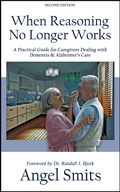 Cover: When Reasoning No Longer Works:A Practical Guide for Caregivers Dealing With Dementia & Alzheimer's Care - Pink Giraffe Books