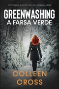 Cover: Greenwashing: A Farsa Verde (S&eacute;rie de Aventuras de Suspense e Mist&eacute;rio com a Investigadora Katerina Carter, #4) - Slice Publishing