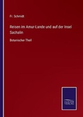 Cover: Reisen im Amur-Lande und auf der Insel Sachalin - Salzwasser-Verlag