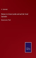 Cover: Reisen im Amur-Lande und auf der Insel Sachalin - Salzwasser-Verlag