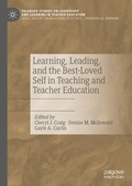 Cover: Learning, Leading, and the Best-Loved Self in Teaching and Teacher Education - Palgrave Macmillan