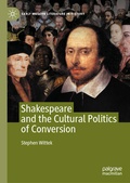 Cover: Shakespeare and the Cultural Politics of Conversion - Palgrave Macmillan