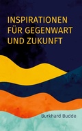 Cover: Inspirationen f&uuml;r Gegenwart und Zukunft - Books on Demand