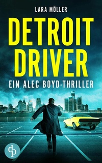Enlarge image Cover: Detroit Driver - dp DIGITAL PUBLISHERS GmbH