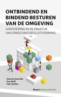 Cover: Ontbindend en bindend besturen van de omgeving - Boom bestuurskunde
