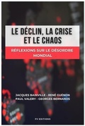 Cover: Le d&eacute;clin, la crise et le chaos - FV &eacute;ditions