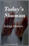 Cover: Today's Shaman - Lana J Thomas