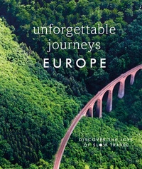 Abbildung von: Unforgettable Journeys Europe - DK Travel