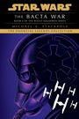 Cover: The Bacta War: Star Wars Legends (Rogue Squadron) - Random House Worlds