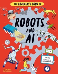 Enlarge image Cover: The Brainiac's Book of Robots and AI - Thames & Hudson Ltd