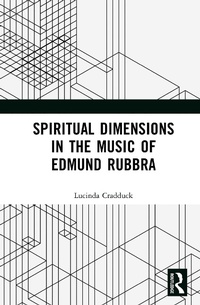Abbildung von: Spiritual Dimensions in the Music of Edmund Rubbra - Routledge