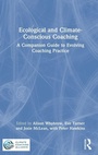 Cover: Ecological and Climate-Conscious Coaching - Routledge