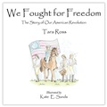 Cover: We Fought for Freedom - Colonial Press L.P.