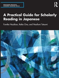 Enlarge image Cover: A Practical Guide for Scholarly Reading in Japanese - Routledge