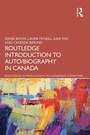 Cover: The Routledge Introduction to Auto/biography in Canada - Routledge