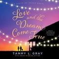 Cover: Love and the Dream Come True - Blackstone Publishing