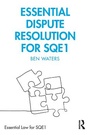 Cover: Essential Dispute Resolution for SQE1 - Routledge