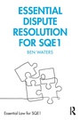 Cover: Essential Dispute Resolution for SQE1 - Routledge