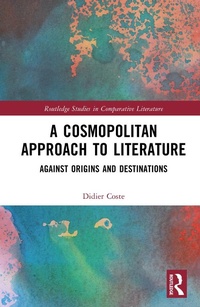 Abbildung von: A Cosmopolitan Approach to Literature - Routledge