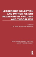 Cover: Leadership Selection and Patron-Client Relations in the USSR and Yugoslavia - Routledge