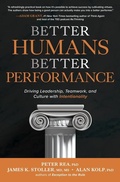 Cover: Better Humans, Better Performance: Driving Leadership, Teamwork, and Culture with Intentionality - McGraw-Hill Education