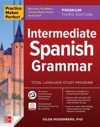 Enlarge image Cover: Practice Makes Perfect: Intermediate Spanish Grammar, Premium Third Edition - McGraw-Hill Education