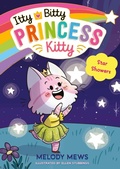 Cover: Itty Bitty Princess Kitty: Star Showers: Volume 4 - Simon & Schuster Ltd