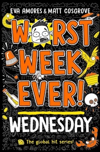 Abbildung von: Worst Week Ever! Wednesday: Volume 3 - Simon & Schuster Ltd