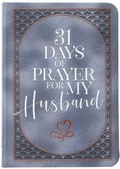 Cover: 31 Days of Prayer for My Husband - BroadStreet Publishing