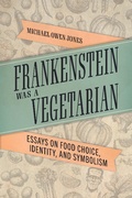 Cover: Frankenstein Was a Vegetarian - Princeton University Press