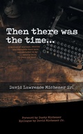 Cover: Then There Was the Time... - LIFERICH