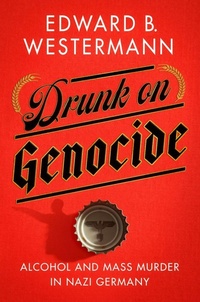Enlarge image Cover: Drunk on Genocide - Cornell University Press