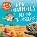 Cover: Zany Brainy Animals: How Animals Defend Themselves - Wayland