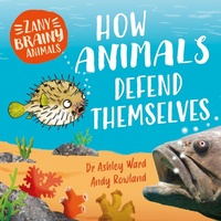 Enlarge image Cover: Zany Brainy Animals: How Animals Defend Themselves - Wayland
