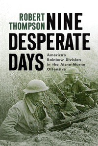 Abbildung von: Nine Desperate Days - Westholme Publishing