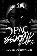 Cover: Tupac Behind Bars - Histria A&E