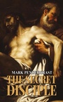 Cover: The Secret Disciple - Sunbury Press