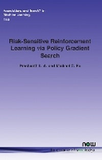 Enlarge image Cover: Risk-Sensitive Reinforcement Learning via Policy Gradient Search - now publishers Inc