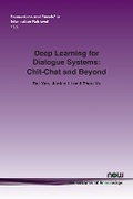 Cover: Deep Learning for Dialogue Systems - now publishers Inc