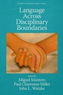Cover: Language Across Disciplinary Boundaries - Information Age Publishing