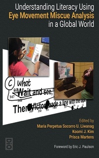 Enlarge image Cover: Understanding Literacy Using Eye Movement Miscue Analysis in A Global World - Dio Press Inc